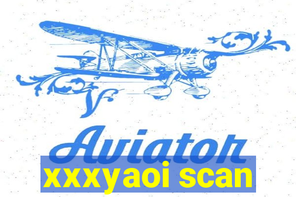 xxxyaoi scan